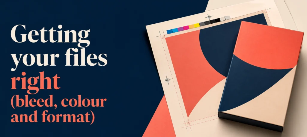 Getting your files right (bleed, colour and format)