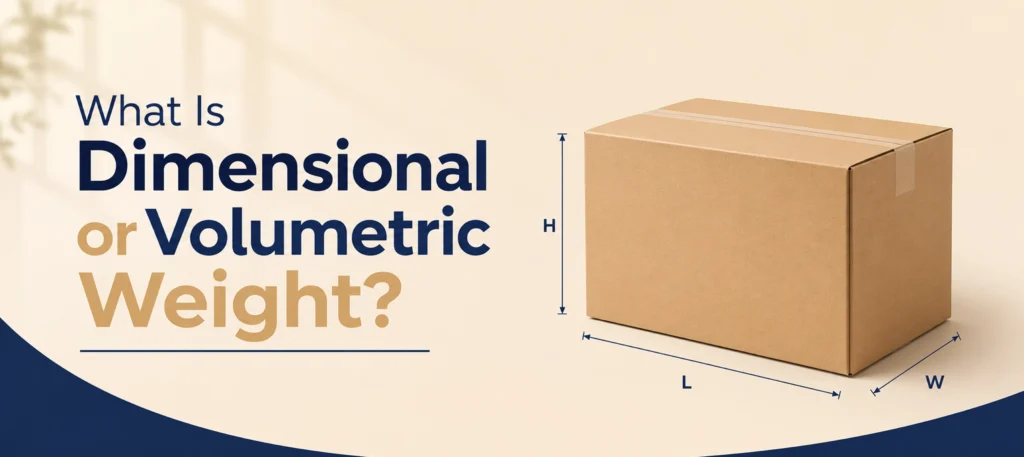 What Is Dimensional or Volumetric Weight