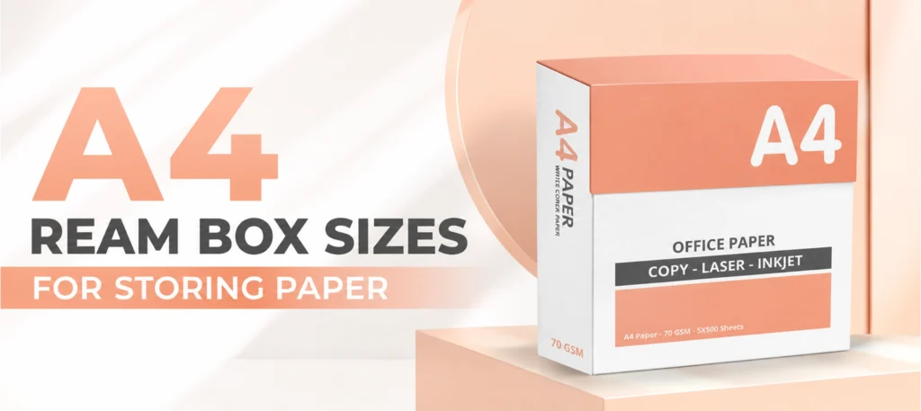 A4 ream box sizes for storing paper