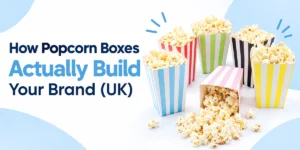 How Popcorn Boxes Actually Build Your Brand (UK)
