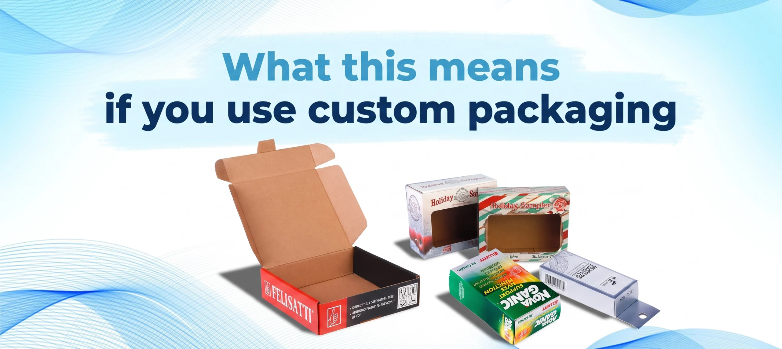 What this means if you use custom packaging